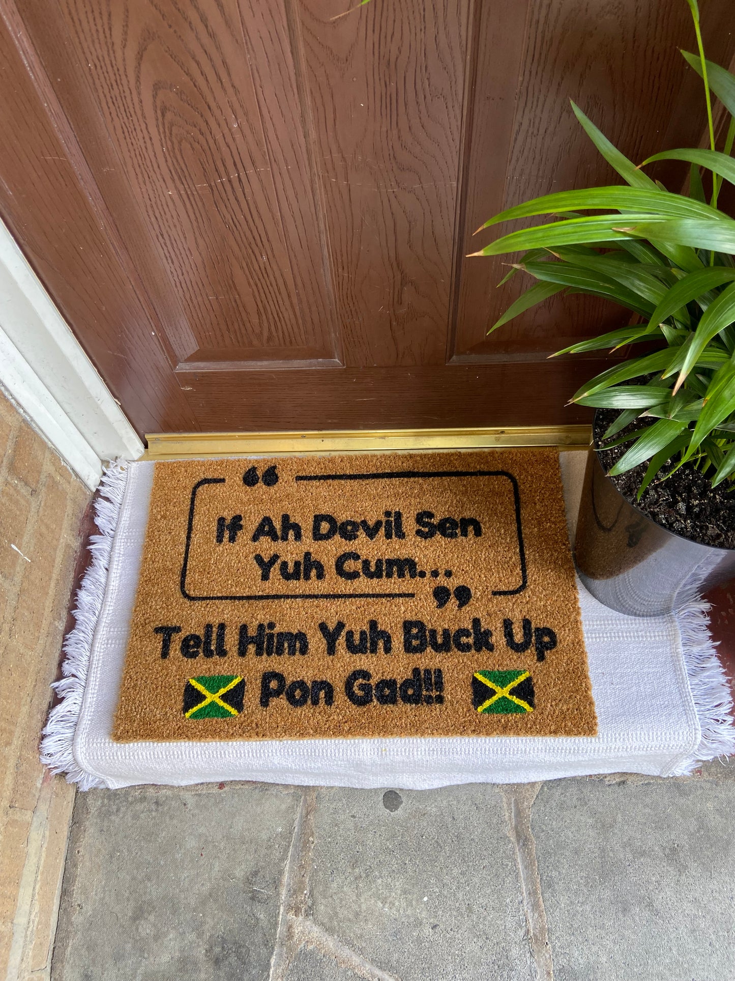 If Ah Devil Sen Yuh Come Doormat
