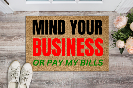 Mind Your Business Door Mat