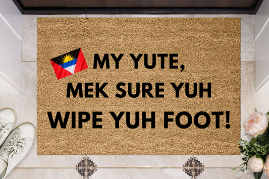 My YUTE, Wipe Yuh Foot Antigua & Barbuda