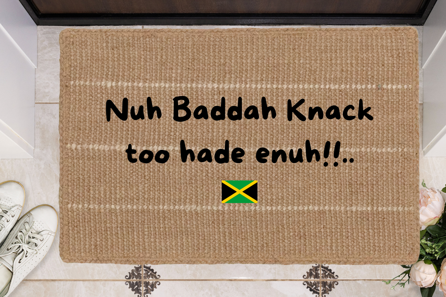 Flat Woven Nuh a Badda Knack Too Hade Doormat