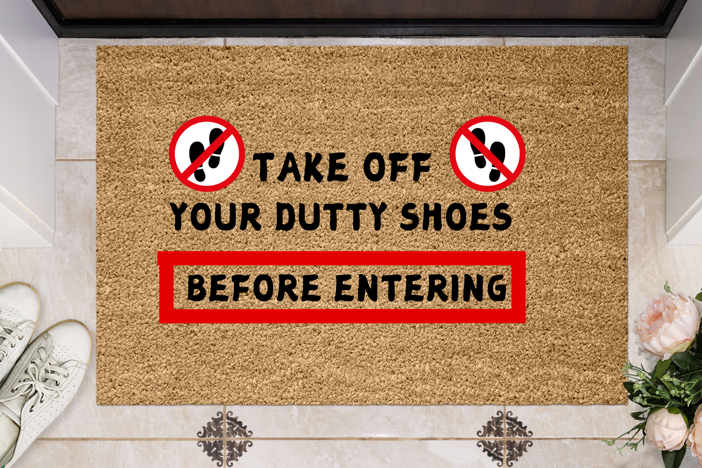Take Off Your Dutty Shoes Before Entering