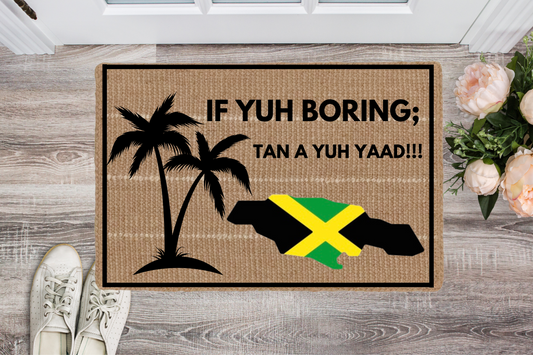 Flat Woven If yuh Boring Jamaican Door Mat