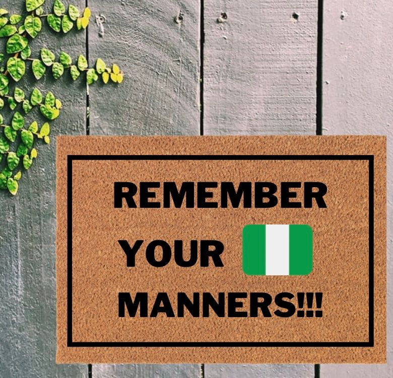 Nigeria Remember Your Manners Doormat