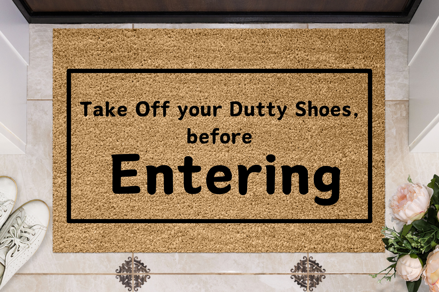 Take Off Your Dutty Shoes Before Entering