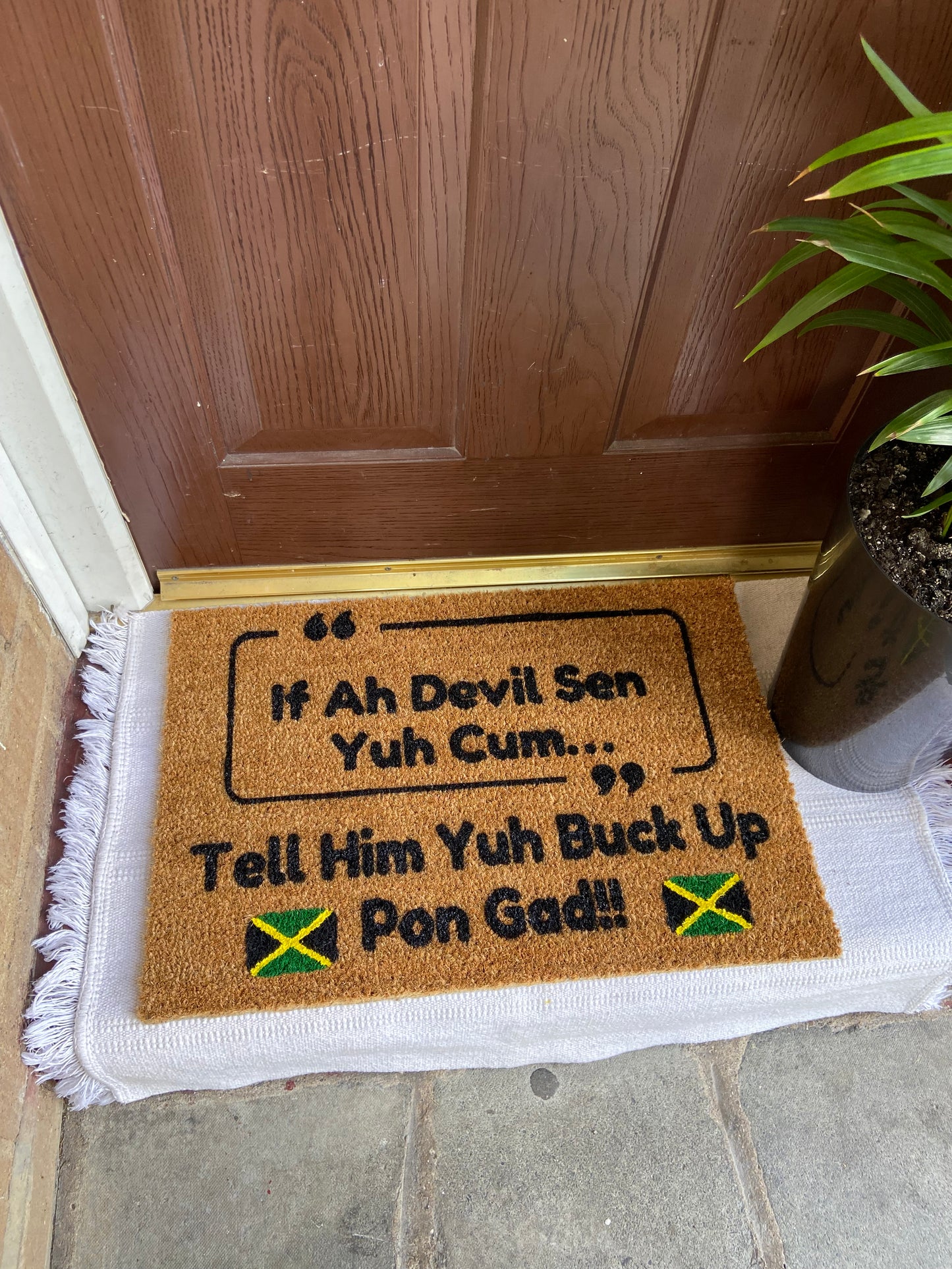 If Ah Devil Sen Yuh Come Doormat