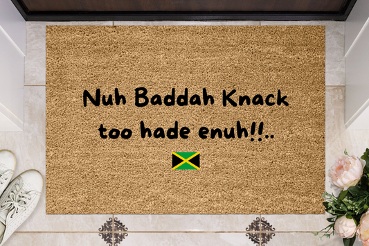 Ello Nuh Badda Knack Hade Door Mat