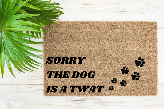 Sorry the Dog is a Twat Doormat