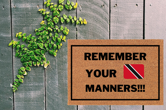 Trinidad & Tobago Remember Your Manners Doormat