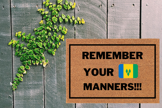 St Vincent & The Grenadines Remember Your Manners Doormat