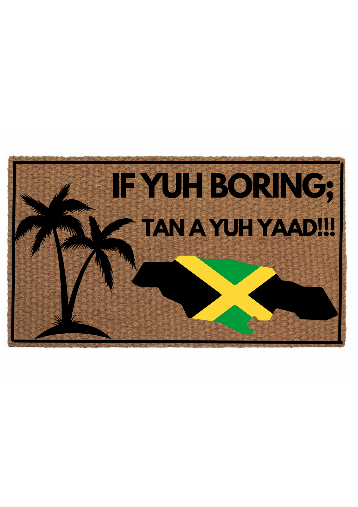 If Yuh Boring Doormat