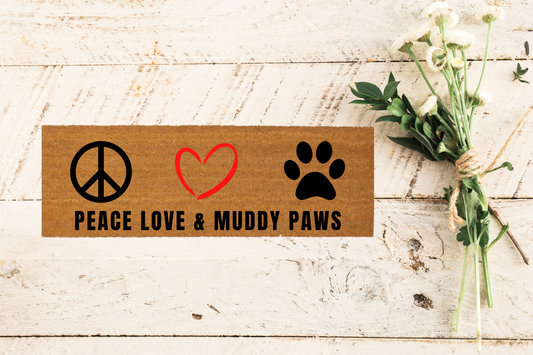 Peace Love & Muddy Paws Doormat